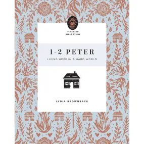 1–2 Peter: Living Hope In A Hard World (Florish Bible Study Series)(Paperback)