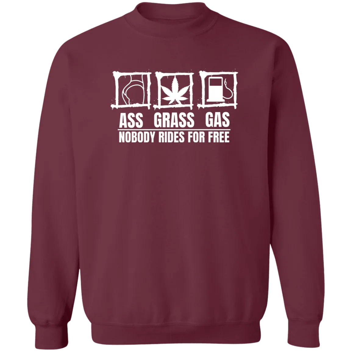 Ass Grass Gas Sweatshirt