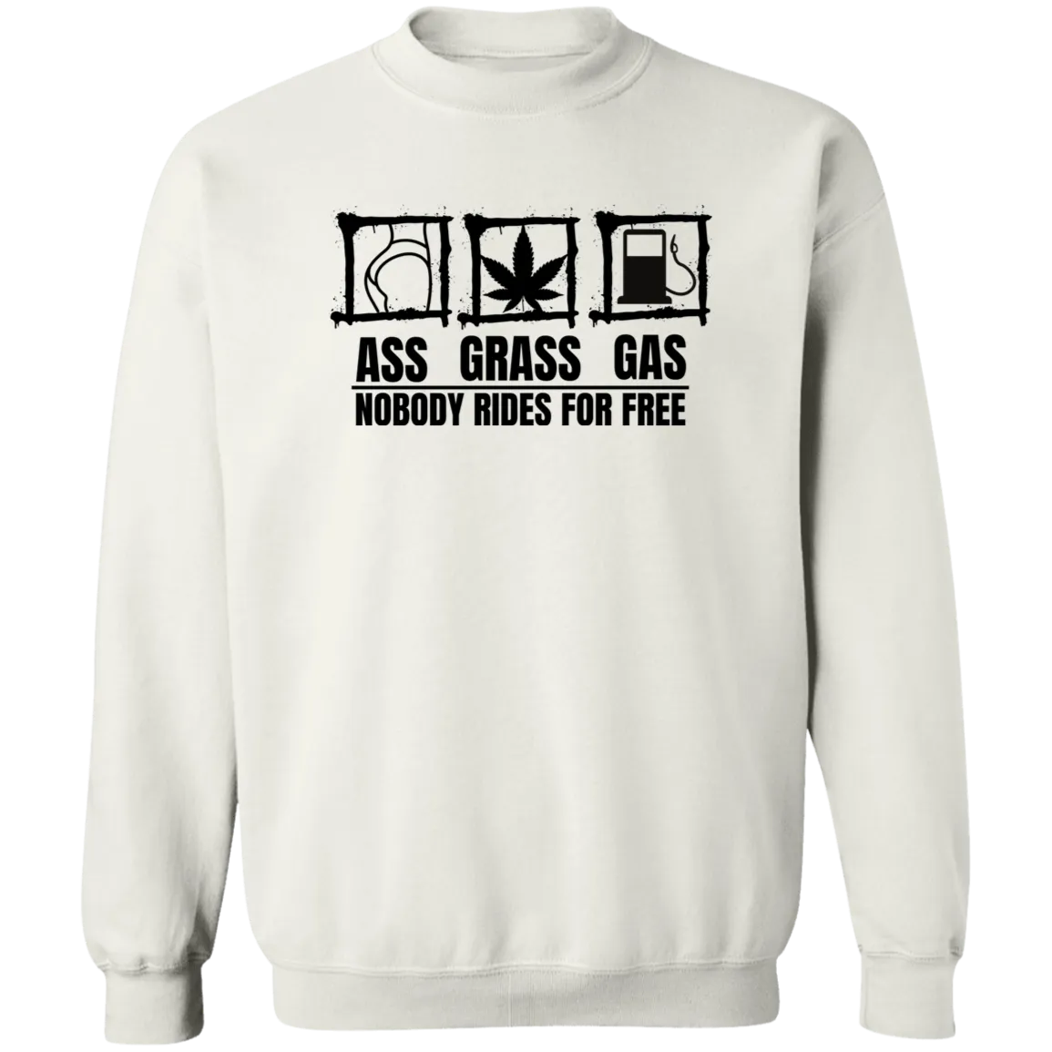 Ass Grass Gas /White Sweatshirt