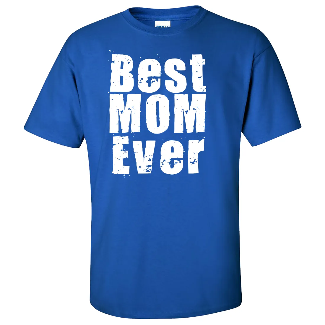 Best Mom Ever White Print Asst Colors T-shirt/tee