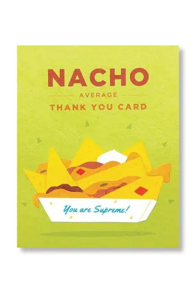 Nacho Average Thank You